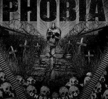 Phobia - Unrelenting
