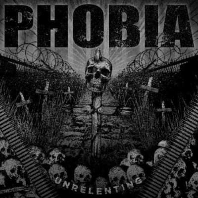 Phobia - Unrelenting