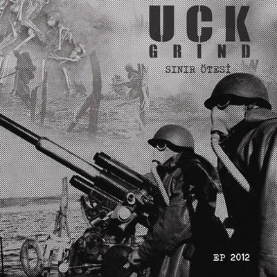 UÇK Grind - Sınır Ötesi (EP 2012)