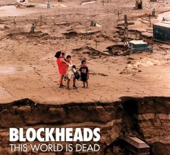 Blockheads - This World Is Dead